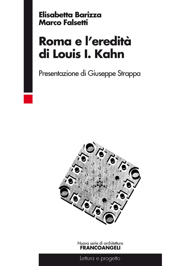 Roma e l'eredità di Louis Isadore Kahn - Librerie.coop Roma e l'eredità di Louis Isadore Kahn - Librerie.coop