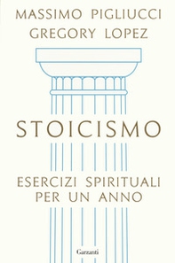 Stoicismo. Esercizi spirituali per un anno - Librerie.coop Stoicismo. Esercizi spirituali per un anno - Librerie.coop