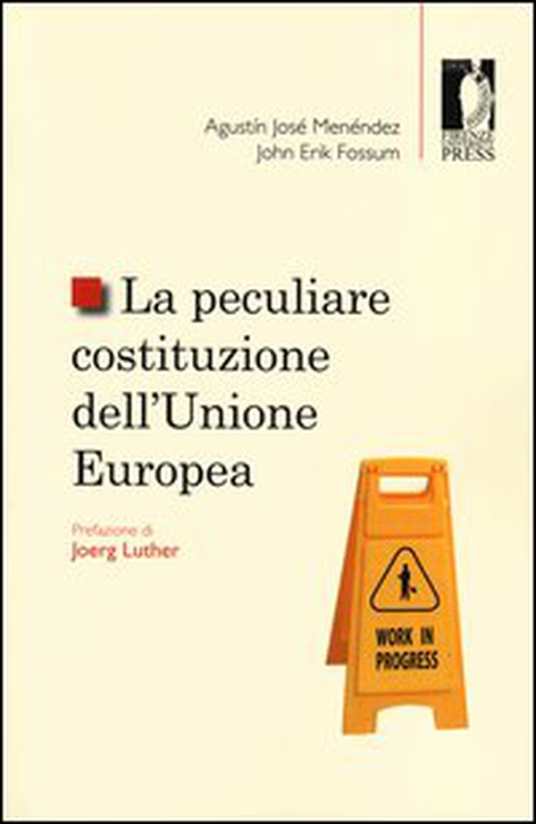 La peculiare costituzione dell'Unione Europea - Librerie.coop
