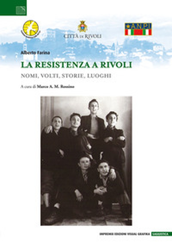 La Resistenza a Rivoli. Nomi, volti, storie, luoghi - Librerie.coop La Resistenza a Rivoli. Nomi, volti, storie, luoghi - Librerie.coop