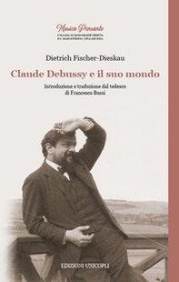 Claude Debussy e il suo mondo - Librerie.coop