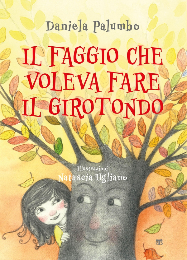 Il faggio che voleva fare il girotondo - Librerie.coop Il faggio che voleva fare il girotondo - Librerie.coop