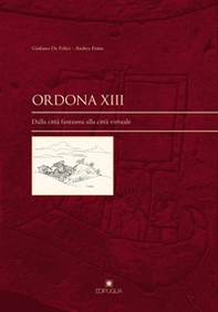 Ordona XIII. Dalla città fantasma alla città virtuale - Librerie.coop
