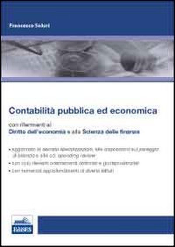 Contabilità pubblica ed economica. Manuale con riferimenti alla scienza delle finanze e al diritto dell'economia - Librerie.coop