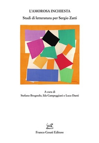L'amorosa inchiesta. Studi di letteratura per Sergio Zatti - Librerie.coop