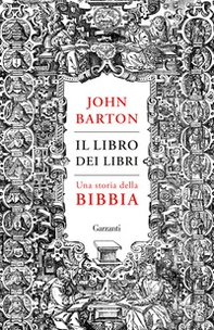 Il libro dei libri. Una storia della Bibbia - Librerie.coop