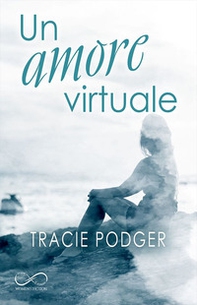 Un amore virtuale - Librerie.coop Un amore virtuale - Librerie.coop