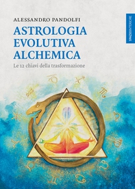 Astrologia evolutiva alchemica - Librerie.coop Astrologia evolutiva alchemica - Librerie.coop