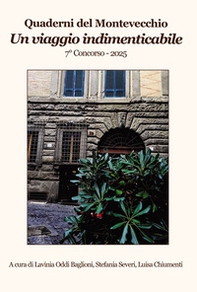 Un viaggio indimenticabile. Quaderni del Montevecchio. 7° Concorso 2025 - Librerie.coop