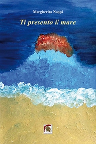 Ti presento il mare - Librerie.coop
