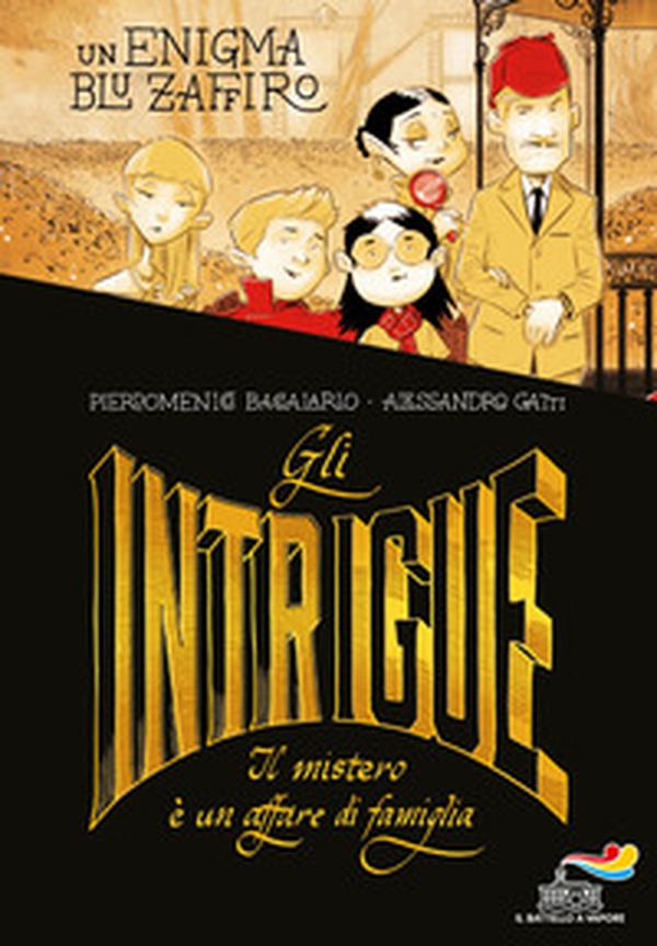 Gli Intrigue. Il mistero è un affare di famiglia - Vol. 1 - Librerie.coop Gli Intrigue. Il mistero è un affare di famiglia - Vol. 1 - Librerie.coop