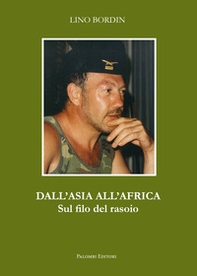 Dall'Asia all'Africa. Sul filo del rasoio - Librerie.coop Dall'Asia all'Africa. Sul filo del rasoio - Librerie.coop