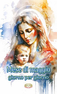 Mese di Maggio. Giorno per giorno - Librerie.coop