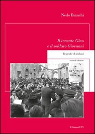 Il tenente Gino e il soldato Giovanni. Biografie di italiani - Librerie.coop