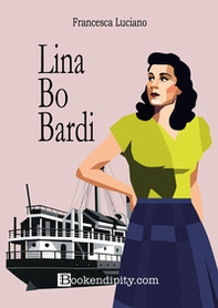 Lina Bo Bardi - Librerie.coop