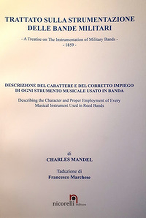 Trattato sulla strumentazione delle Bande Militari. Descrizione del carattere e del corretto impiego di ogni strumento musicale usato in banda - Librerie.coop Trattato sulla strumentazione delle Bande Militari. Descrizione del carattere e del corretto impiego di ogni strumento musicale usato in banda - Librerie.coop