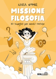 Missione filosofia. 10 indagini per menti curiose - Librerie.coop