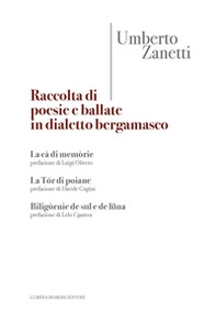 Raccolta di poesie e ballate in dialetto bergamasco - Librerie.coop