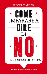 Come imparare a dire di no senza sensi di colpa - Librerie.coop