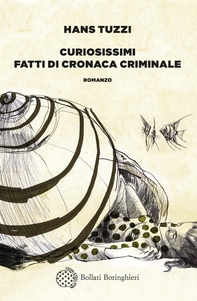 Curiosissimi fatti di cronaca criminale - Librerie.coop Curiosissimi fatti di cronaca criminale - Librerie.coop