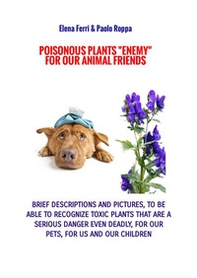 Poisonous plants «enemy» for our animal friends - Librerie.coop Poisonous plants «enemy» for our animal friends - Librerie.coop