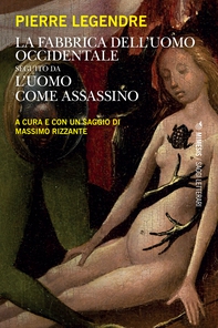 La fabbrica dell’uomo occidentale seguito da L’uomo come assassino - Librerie.coop
