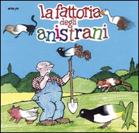 La fattoria degli anistrani - Librerie.coop La fattoria degli anistrani - Librerie.coop