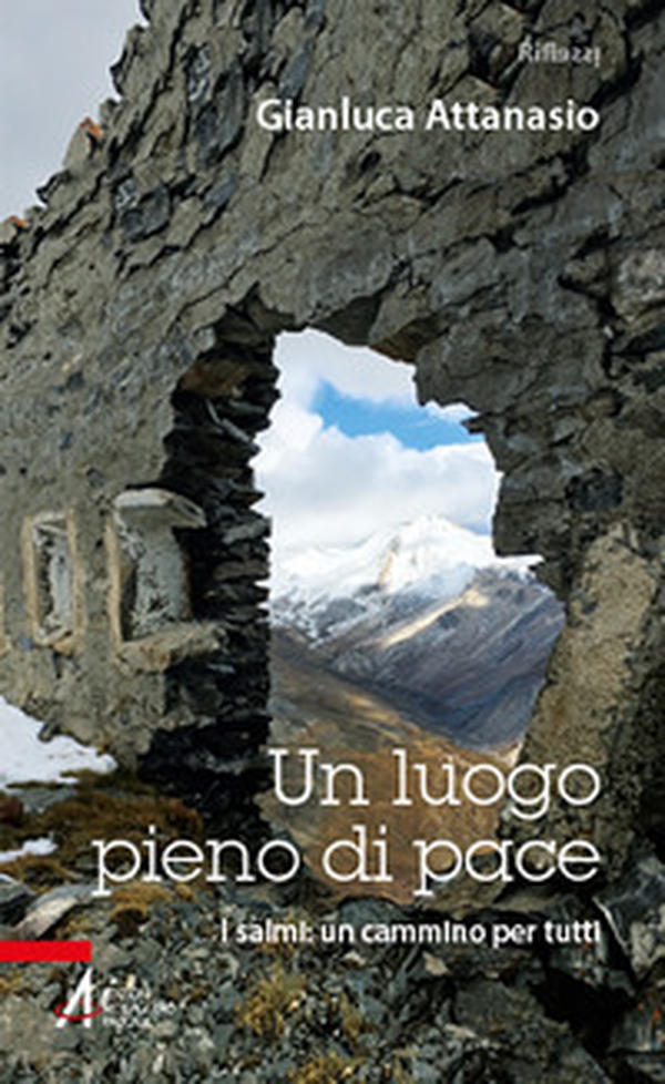 Un luogo pieno di pace. I salmi: un cammino per tutti - Librerie.coop Un luogo pieno di pace. I salmi: un cammino per tutti - Librerie.coop