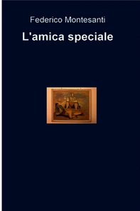 L&#39;amica speciale - Librerie.coop