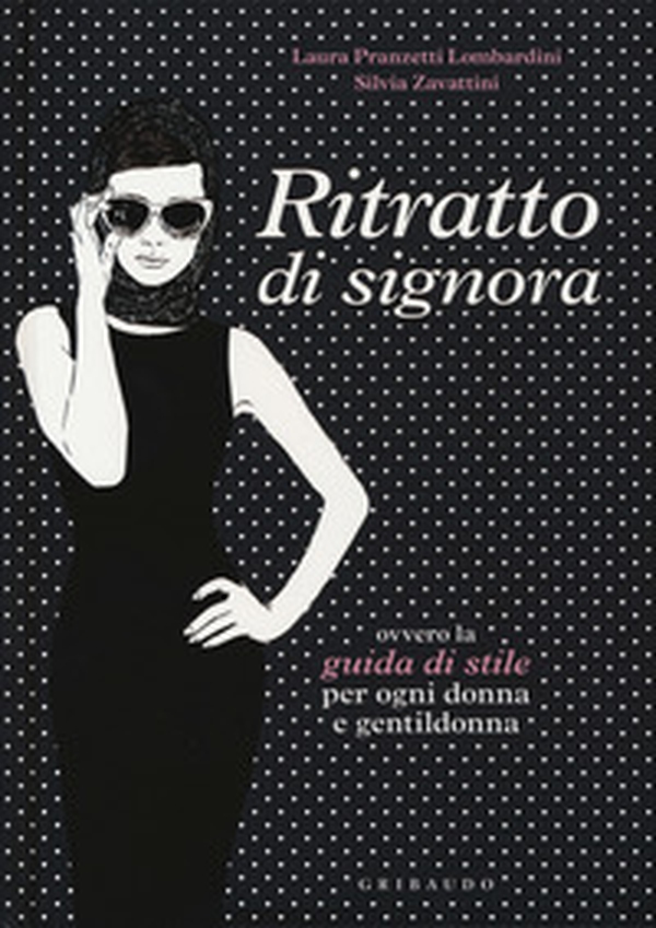 Ritratto di signora ovvero la guida di stile per ogni donna e gentildonna - Librerie.coop Ritratto di signora ovvero la guida di stile per ogni donna e gentildonna - Librerie.coop