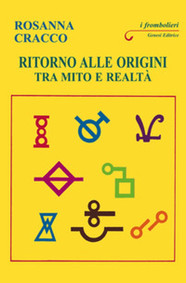 Ritorno alle origini. Tra mito e realtà - Librerie.coop Ritorno alle origini. Tra mito e realtà - Librerie.coop