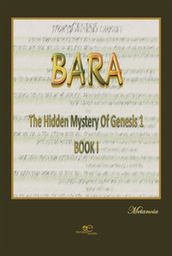 Bara. The hidden mystery of genesis 1 - Librerie.coop Bara. The hidden mystery of genesis 1 - Librerie.coop