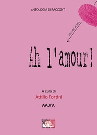 Ah l'amour! - Librerie.coop
