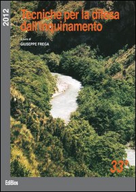Tecniche per la difesa dall'inquinamento. Atti del 33º Corso di aggiornamento - Librerie.coop