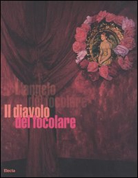 Il diavolo del focolare. Catalogo della mostra (Milano, 5 aprile-30 aprile 2006). Ediz. italiana e inglese - Librerie.coop