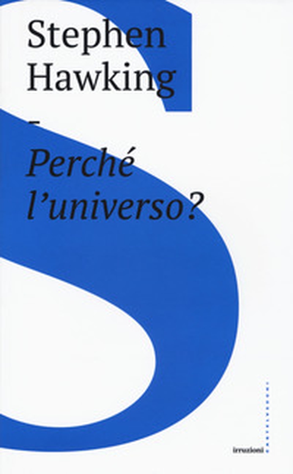 Perché l'universo? - Librerie.coop Perché l'universo? - Librerie.coop