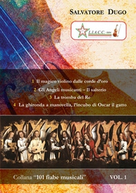 Il magico violino dalle corde d'oro-Gli angeli musicanti. Il salterio-La tromba del re-La ghironda a manovella, l'incubo di Oscar il gatto - Librerie.coop