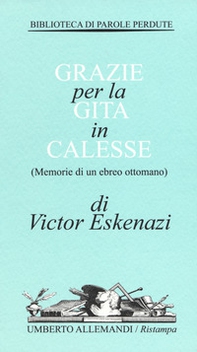 Grazie per la gita in calesse (Memorie di un ebreo ottomano) - Librerie.coop