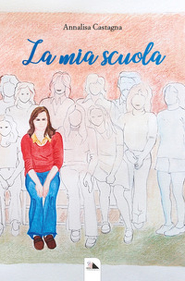 La mia scuola - Librerie.coop La mia scuola - Librerie.coop