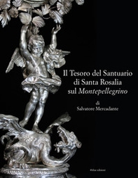 Il tesoro del Santuario di Santa Rosalia sul Montepellegrino - Librerie.coop