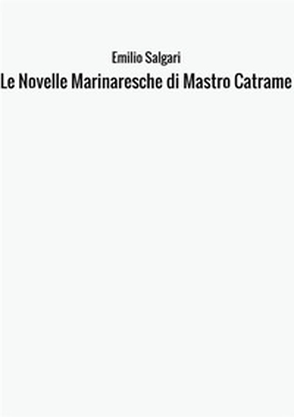 Le novelle marinaresche di Mastro Catrame - Librerie.coop Le novelle marinaresche di Mastro Catrame - Librerie.coop
