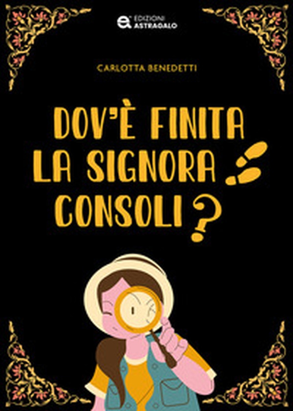 Dov'è finita la signora Consoli? - Librerie.coop Dov'è finita la signora Consoli? - Librerie.coop