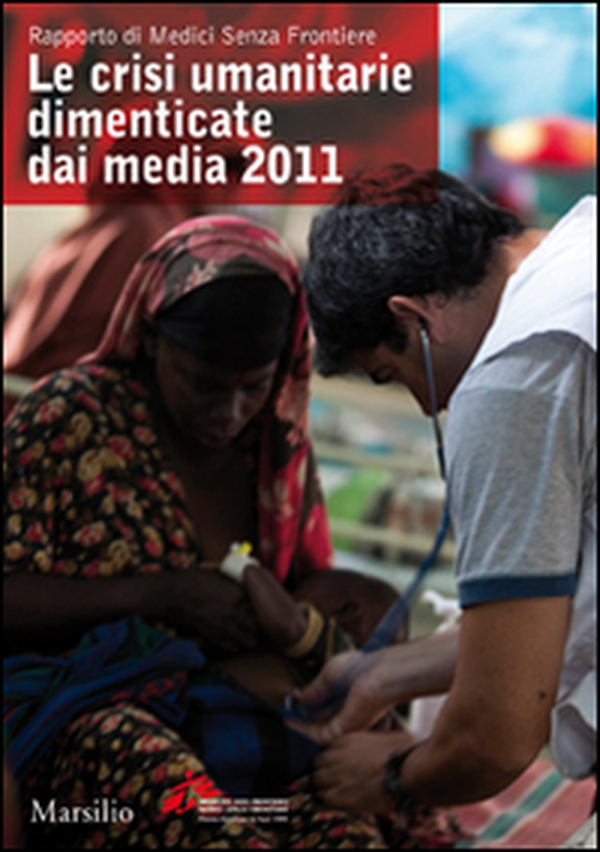 Le crisi umanitarie dimenticate dai media. 2011 - Librerie.coop Le crisi umanitarie dimenticate dai media. 2011 - Librerie.coop