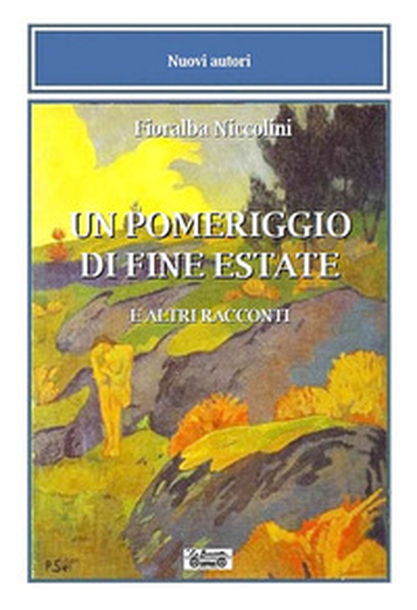 Un pomeriggio di fine estate e altri racconti - Librerie.coop Un pomeriggio di fine estate e altri racconti - Librerie.coop