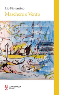 Maschere e vento - Librerie.coop Maschere e vento - Librerie.coop