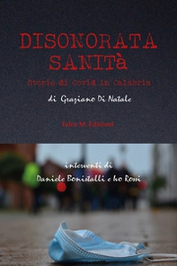 Disonorata sanità. Storie di Covid in Calabria - Librerie.coop Disonorata sanità. Storie di Covid in Calabria - Librerie.coop