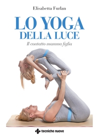Lo Yoga della luce - Librerie.coop