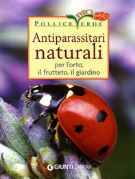 Antiparassitari naturali per l'orto, il frutteto, il giardino - Librerie.coop Antiparassitari naturali per l'orto, il frutteto, il giardino - Librerie.coop