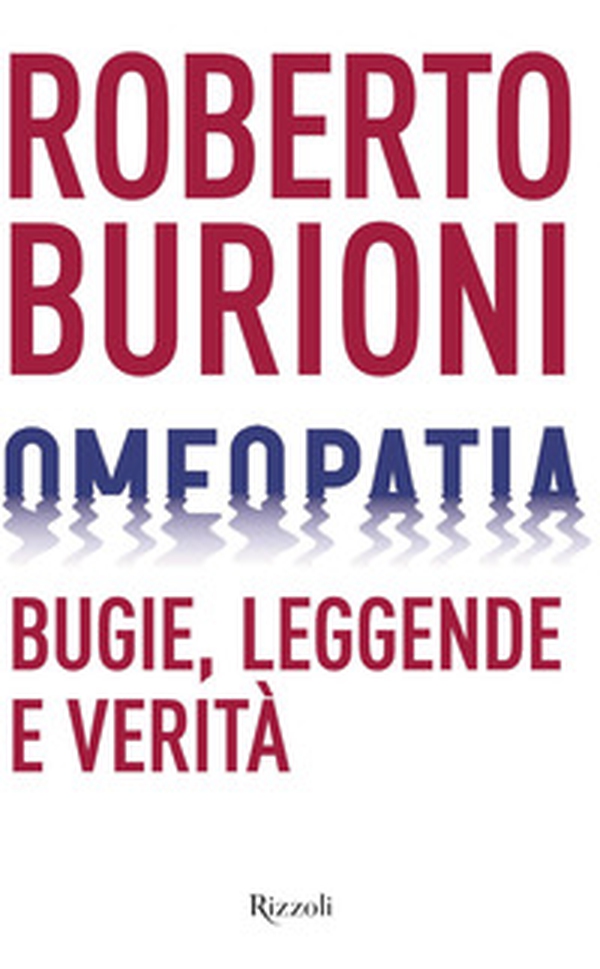 Omeopatia. Bugie, leggende e verità - Librerie.coop Omeopatia. Bugie, leggende e verità - Librerie.coop