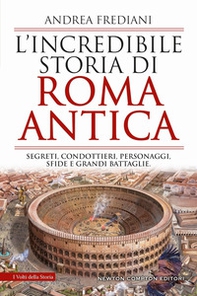 L''incredibile storia di Roma antica - Librerie.coop